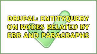Celebrity Drupal: EntityQuery on nodes related by ERR and paragraphs Net Worth