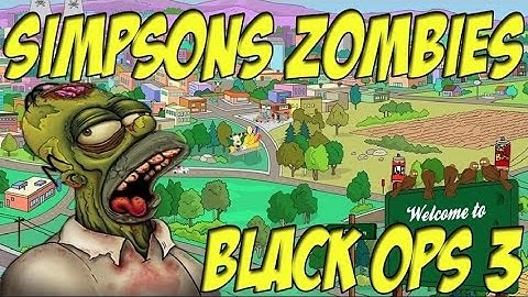 Black Ops 3: Simpsons Zombies Springfield[Custom Zombies]