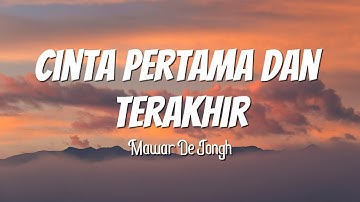 Mawar de Jongh - Cinta Pertama Dan Terakhir || Lirik