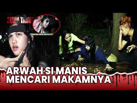 Terungkap! Si Manis Gentayangan karena Ini! | Siapa Takut Boleh Ikut Eps 61 Full