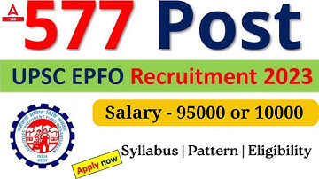 UPSC APFC Notification 2023 | UPSC EPFO APFC Notification 2023 Syllabus, Eligibility, Exam Pattern