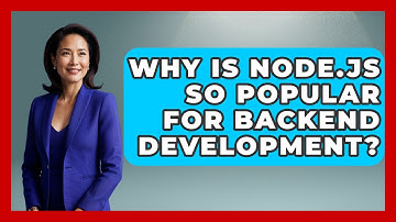 Why Is Node.js So Popular for Backend Development? - Server Logic Simplified