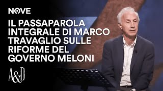 Il Passaparola integrale di Marco Travaglio sulle riforme del Governo Meloni | Accordi e Disaccordi