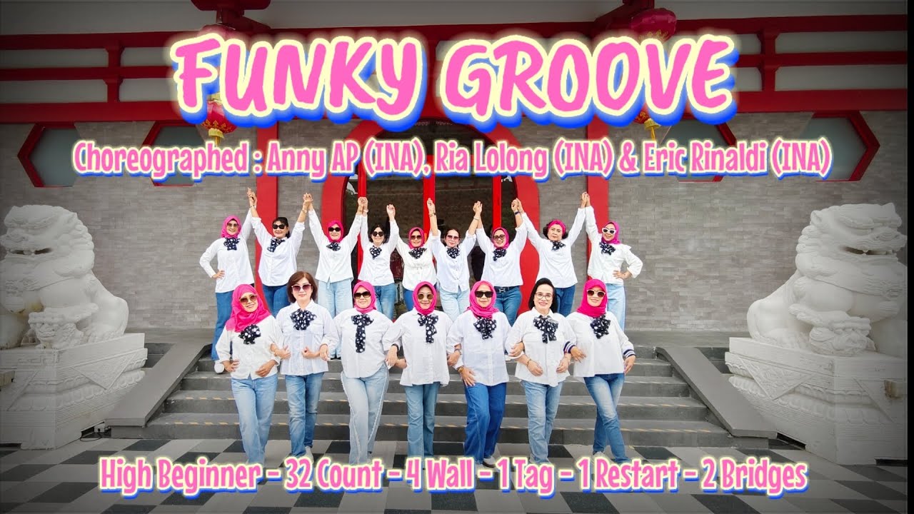 FUNKY GROOVE - Line Dance | Anny AP, Ria Lolong, Eric Rinaldi | High Beginner | Demo : Queen LD