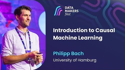 Introduction to Causal Machine Learning by Philipp Bach