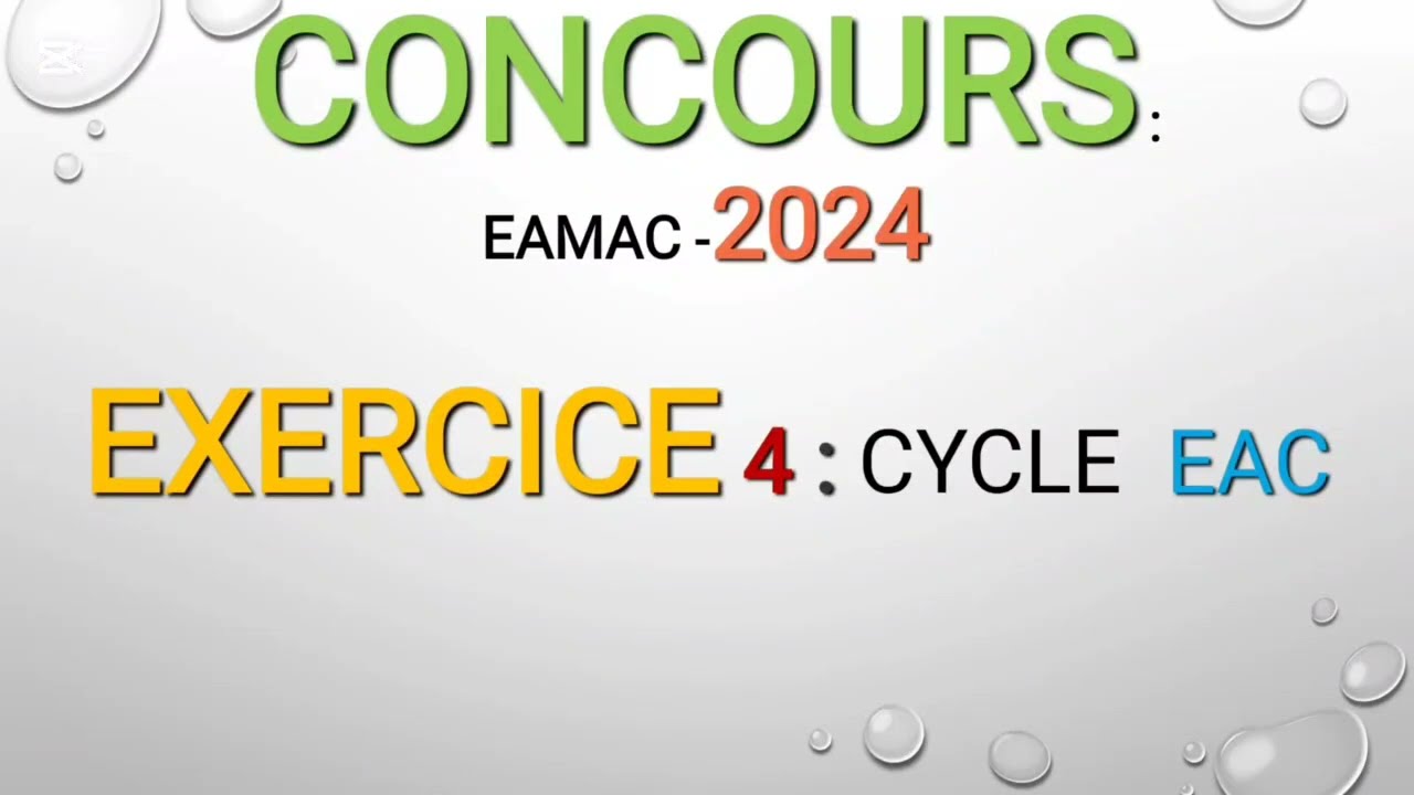 Exercice 4 EAMAC 2024 cycle EAC