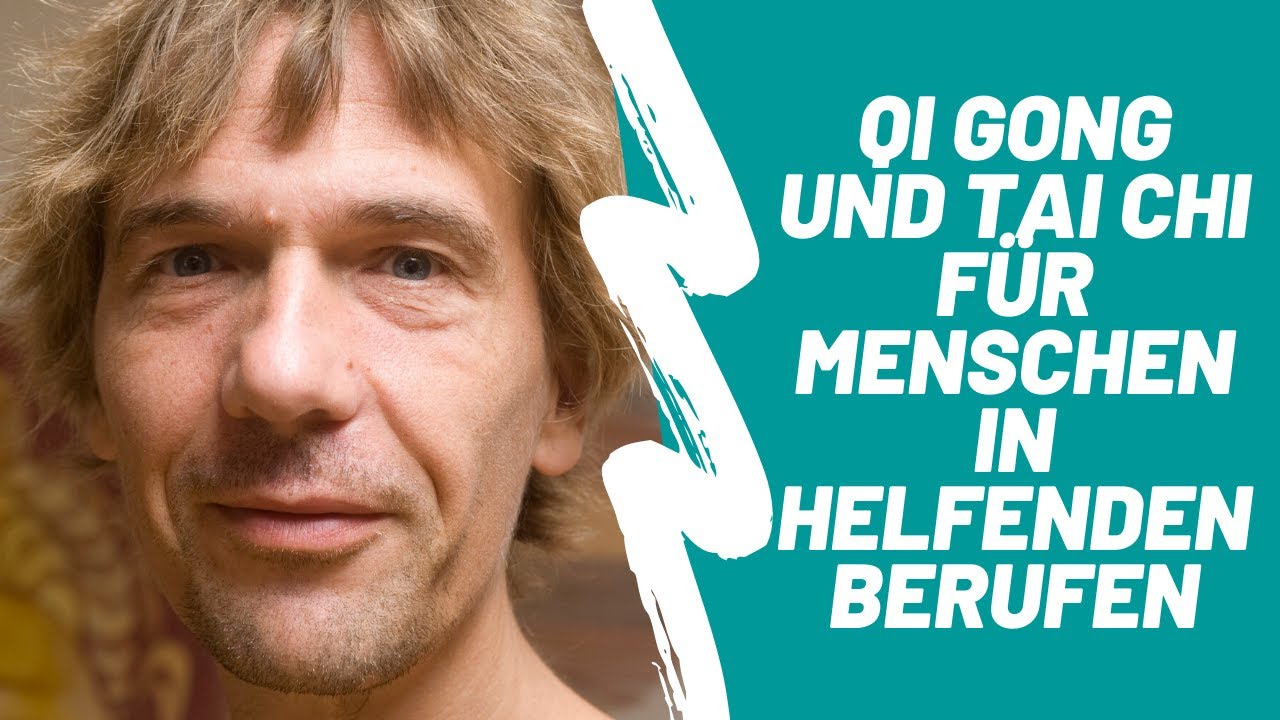 Seminar Qi Gong & Tai Chi für Menschen in helfenden Berufen Ralf