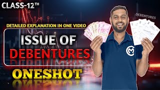 Issue of Debentures | One Shot Theory | Class 12 Accountancy