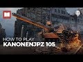 How to Play: KanonenJagdPanzer 105