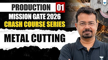 Mission GATE 2026 : Metal Cutting Fundamentals | Production | SK Mondal   #gate2026
