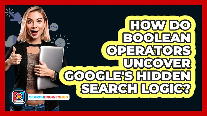 How Do Boolean Operators Uncover Google's Hidden Search Logic? - SearchEnginesHub.com