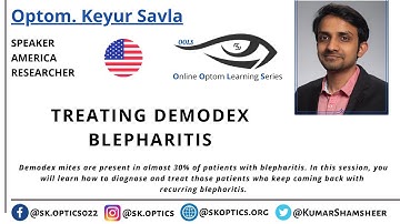 Treating Demodex Blepharitis. D.mites are present in almost 30% patients! |OOLS | Optom. Keyur Savla