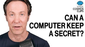 Can a Computer Keep a Secret? | INNER COSMOS WITH DAVID EAGLEMAN