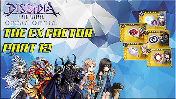 Dissidia Final Fantasy: Opera Omnia THE EX FACTOR PART 12