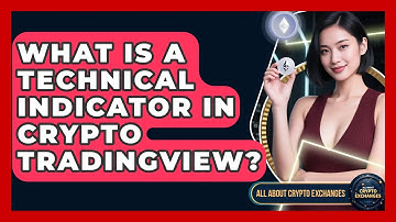 What Is A Technical Indicator In Crypto TradingView? - All About Crypto Exchanges
