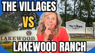 COMPARING THE THE VILLAGES TO LAKEWOOD RANCH  Which Is Better For You?