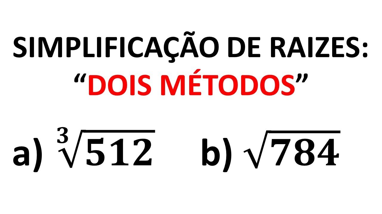 Simplificação de raízes com índices de valores maiores (vídeo)