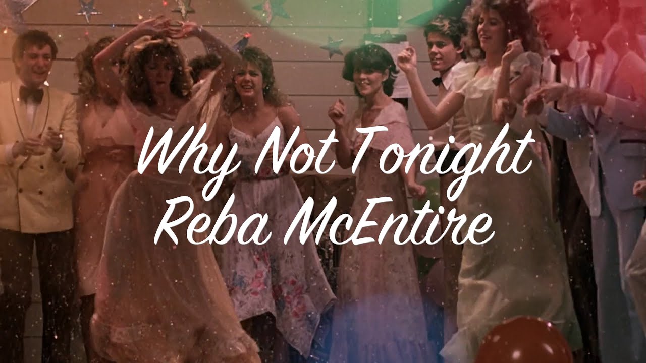 Why Not Tonight - Reba McEntire - Music Video Why Not Tonight - Reba McEntire - Music Video