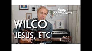 Wilco 'Jesus, etc' - Guitar Lesson chords