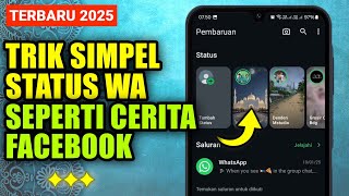 Cara Merubah Status Whatsapp Seperti Cerita Facebook & Kembali ke Semula