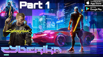 Cyberpunk 2077 Game on Mobile Phone? Cyberika: Cyberpunk Action RPG Gameplay Android iOS Part 1