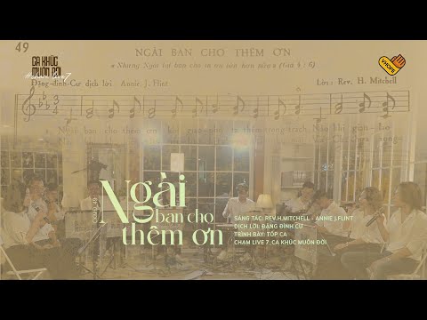 Video Ngài Ban Cho Thêm Ơn (CKMĐ_49) | Tốp Ca | Chạm Live 7... - youtube