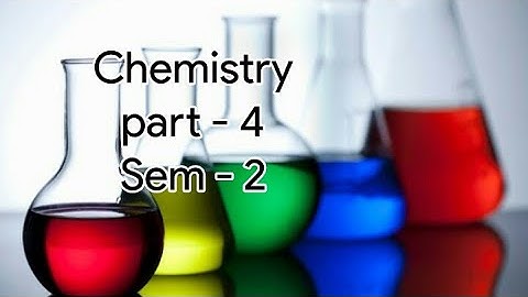 Kerala University BSc Botany previous questions -  CHEMISTRY - Part - 4 ( sem - 2 )