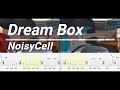 【TAB譜付き】Dream Box / NoisyCell ギター弾いてみた Guitar cover