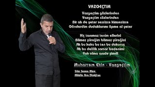 Muharrem Ekin - Vazgeçtim