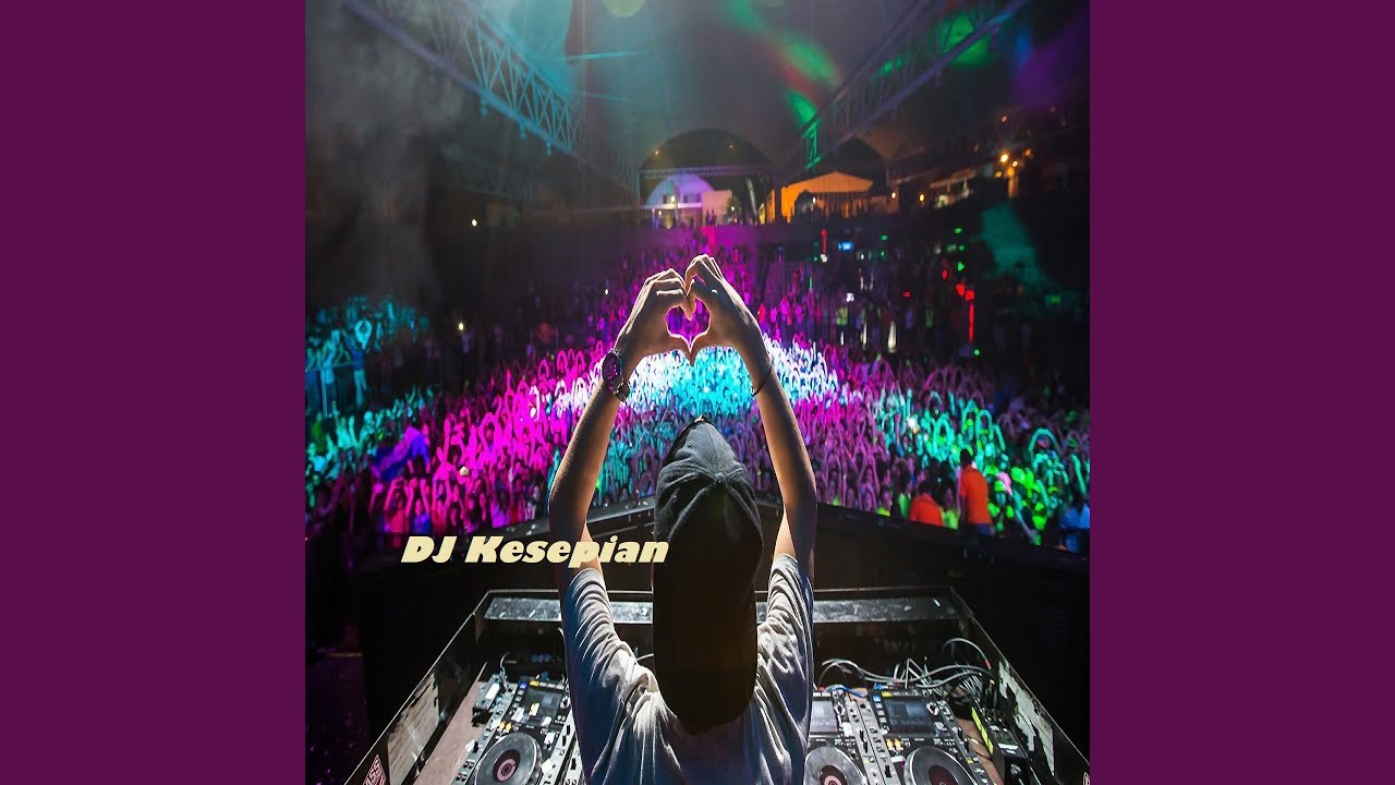 DJ Kesepian