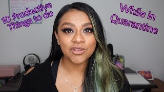 10 Productive Things to do While in Quarantine