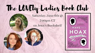The LOVEly Ladies: Ep 9 To Have and To Hoax by Martha Waters