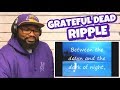 Grateful Dead - Ripple | REACTION