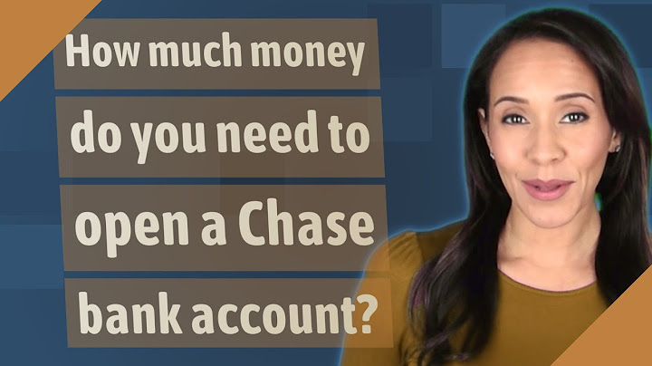 What documents are needed to open a chase bank account