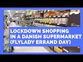 Lockdown shopping in a Danish supermarket, Errand Day, Flylady's Daily Focus