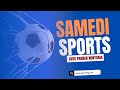 SAMEDI SPORTS Le Grand Rendez Vous Du Week End Sur Radio SPORT FM
