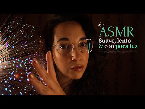 ASMR Suave y Lento con poca Luz