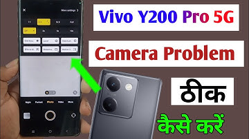 how to fix camera problem Vivo y200 pro / vivo y200 pro 5g ki camera setting reset kaise kare