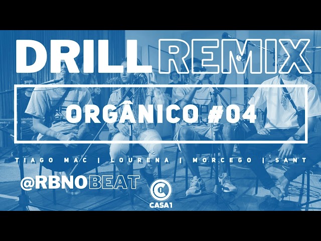 (Drill REMIX) Orgânico #4 - Seja Forte - Lourena | Morcego | Tiago Mac | Sant (Prod. Revel RB) class=