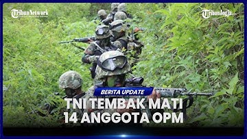 BAKU TEMBAK PRAJURIT TNI DAN OPM DI INTAN JAYA, 14 ANGGOTA KELOMPOK SEPERATIS TEWAS