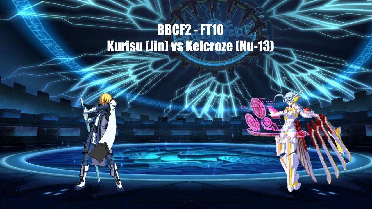 BBCF2 Online FT10 | Kurisu (Jin) vs Kelcroze (Nu-13)