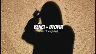 BENCI   UTOPIA Speed up   reverb Tiktok version🔥