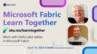 Learn Together: Work with Delta Lake tables in Microsoft Fabric