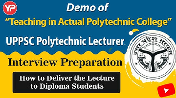 UPPSC Polytechnic Lecturer Electrical Interview guidance, Lecture delivery in Polytechnic college