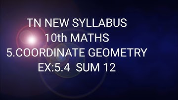 TN Samacheer 10th maths Ex 5.4 sum 12 chapter 5 coordinate geometry new syllabus 2020-21