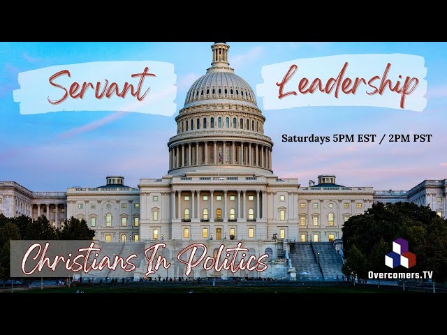 Servant Leadership - Christians in Politics - Episode #005 - Overcomers.TV | FrankSpeech