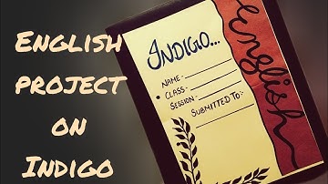 English project on Indigo ( Champaran Satyagraha ) ASL/ALS Project Class 12 CBSE 2024-2025