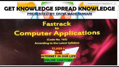 FASTRACK TO COMPUTER APPLICATIONS PART-6 CLASS-9 CH-7 INTERNET IN OUR LIFE