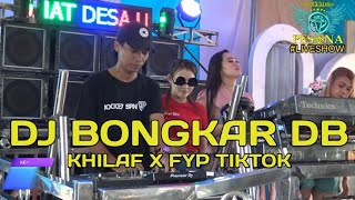 DJ BONGKAR X FYP TIKTOK X KHILAF FULL DJ OT PESONA LIVE ARISAN GADING - DJ GUNTUR JS FT DJ UNYIL BPM