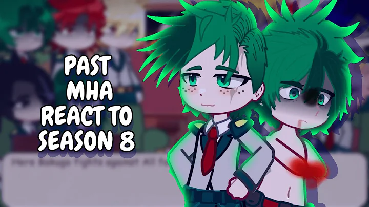 Past MHA React To Season 8 || Gacha React